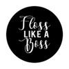 Floss Like A Boss Dental