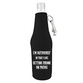 I'm Outdoorsy in that I Like Getting Drunk on Patios Beer Bottle Coolie With Opener (Black)