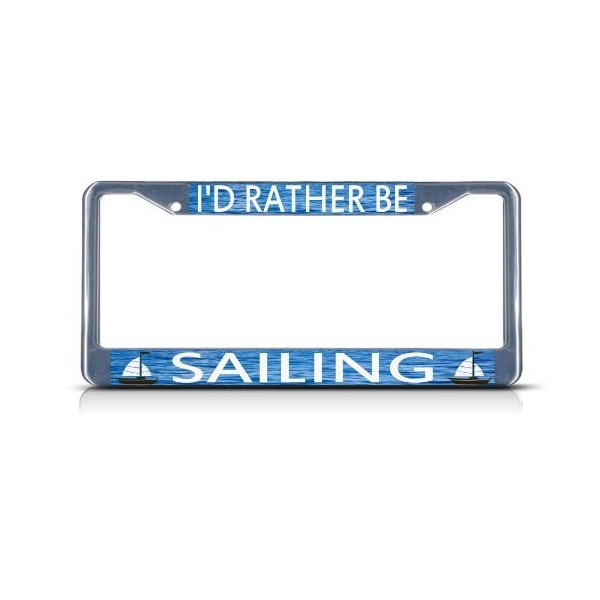 Fastasticdeals I'd Rather Be Sailing License Plate Frame Tag Holder Cover