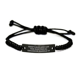 Keep Calm And Let The Electrical Engineer Handle It, Unique Valentine's Unique Gifts from Friends to Electrical Engineers, Adjustable Rope Bracelet for Men and Women