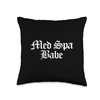 Med Spa Babe Medical Spa Aesthetic Nurse Injector Throw Pillow