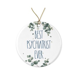 Psychiatrist Ornament, Best Psychiatrist Ever Ornament, Best Psychiatrist Christmas Ornament, Gift For Psychiatrist, Birthday Gift, Anniversary, Christmas Ceramic Ornament Printed on Both Sides