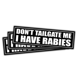 3 Pcs Don't Tailgate Me I Have Rabies Sticker Funny Sarcastic Car Bumper Decal for Truck, SUV, RV, Trailer, Laptop, Toolbox, Water Bottle, Gift for Drivers, Commuters, Road Trip Lovers 5 Inch