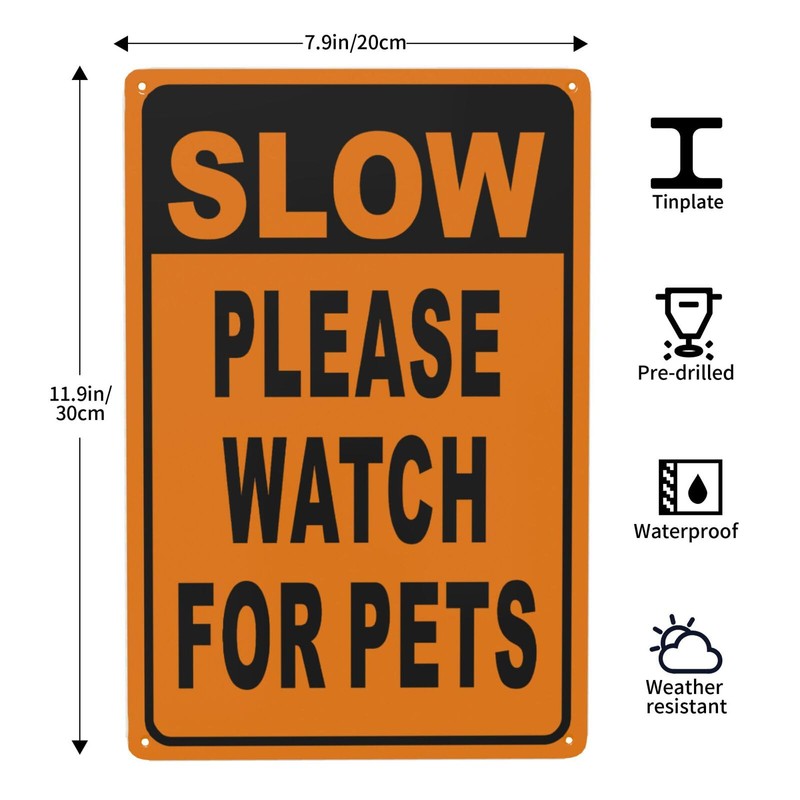 Slow - Please Watch for Pets Yard Sign 12×8 in,
