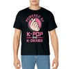 Powered by K-pop and K-Drama Kpop Merch Merchandise Gift T-Shirt