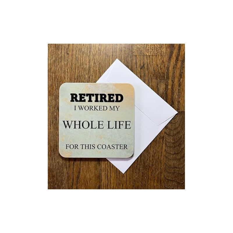 Retirement Gift Novelty Coaster - Fun Message and Unique Design