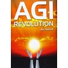 AGI Revolution: An Inside View of the Rise of Artificial
