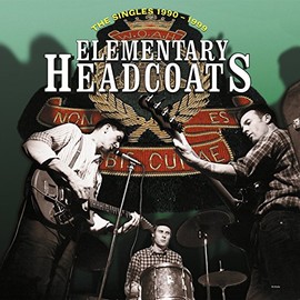 Elementary Headcoats (the Singles 1990 - 1999) by THEE HEADCOATS [Vinyl]