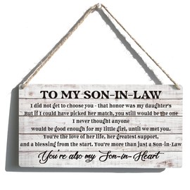 Qious Inspirational Gift Signs Farmhouse to My Son in Law I Did Not Get to Choose You That Honor Was My Daughters Wooden Hanging Sign Rustic Wall Art Home Decoration 12 x 6 Inches…