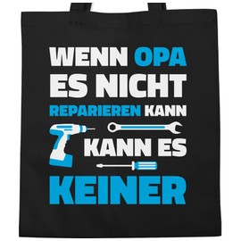 Shirtracer - Cotton Bag - Gifts - Wenn Opa es nicht reparieren kann, 1 black