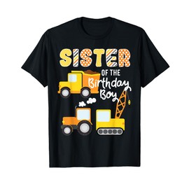 Construction Birthday Sister of the Birthday Boy Trucks Cars T-Shirt
