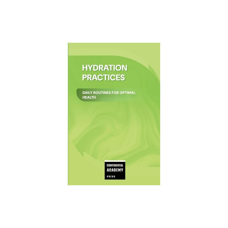 Hydration Practices - Daily Routines for Optimal Health