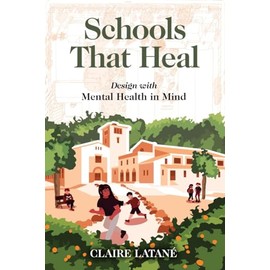 Schools That Heal: Design with Mental Health in Mind