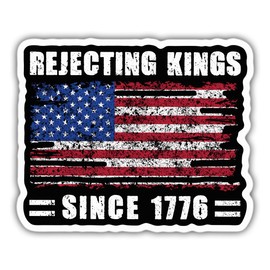 Rejecting Kings Since 1776 Sticker Funny Gifts Liberal Feminist Joke Humor Classic Retro Cool US Vinyl Decal Weather-Resistant Stickers for Water Bottles Laptop Phone Wall Window Car 4"