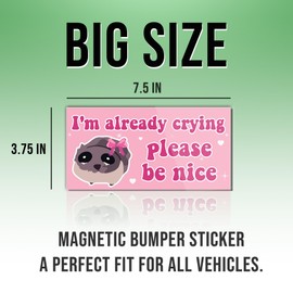 Magnetic Bumper Sticker Funny Sad Hamster Meme Magnet Sticker I'm Already Crying Please Be Nice Pink Funny Magnet Bumper Sticker for Car Truck, Waterproof UV-resistant Size 7.5x3.75in