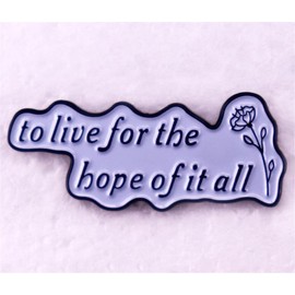 zhanghaoran to life for the hope of it all Enamel Brooch Metal Badge Decorative Pin Lapel Pin Collar Pin Backpack Jewelry Accessory Gift