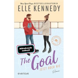 The Goal – Jetzt oder nie (Off-Campus 4): Roman | BookTok-Liebling | Prickelnde College-Romance für New Adults