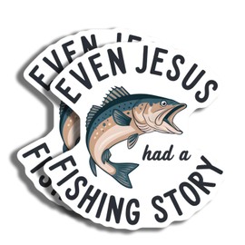 Even Jesus Had A Fishing Story Stickers - Religious Fishing Humor - Inspirational Fish Quotes - 2 Pack - 5" On Longest Side - Made in USA - PLDFS4583
