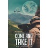 Come and Take It: The Eden Chronicles - Book Two: