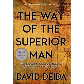 The Way of the Superior Man: A Spiritual Guide to Mastering the Challenge.