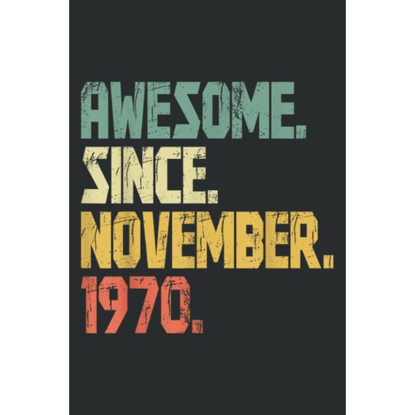 51 Year Old Gif Men Women Awesome Since November 1970: