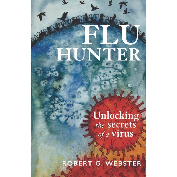 Flu Hunter: Unlocking the secrets of a virus