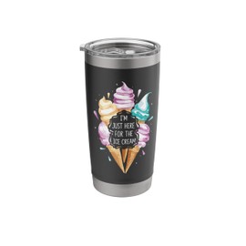 Ice Cream I'm Just Here For The Ice Cream Candy Stainless Steel Insulated Tumbler