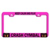 Custom Brother - Keep Calm and Play Crash CYMBAL Pink