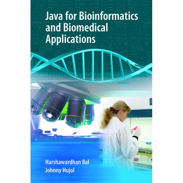 Java for Bioinformatics and Biomedical Applications