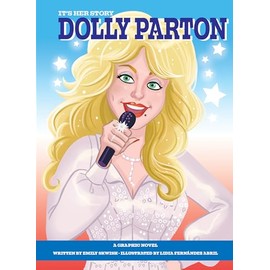 It's Her Story Dolly Parton a Graphic Novel