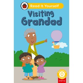 Visiting Grandad (Phonics Step 10): Read It Yourself - Level 0 Beginner Reader