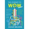 The Journey to WOW: the path to outstanding customer experience