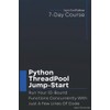 Python ThreadPool Jump-Start: Run Your IO-Bound Functions Concurrently With Just