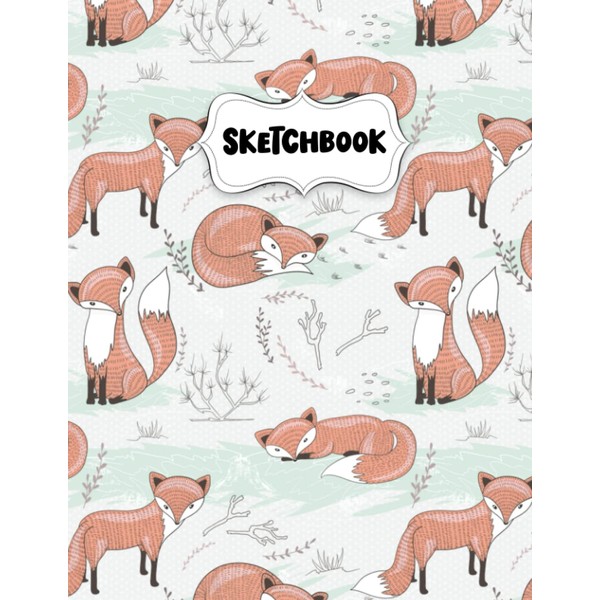 Sketchbook: Pretty Fox Sketch Book for Drawing: Blank Sketch Pad