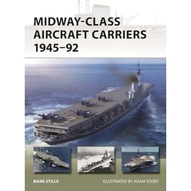 Midway-Class Aircraft Carriers 1945–92 (New Vanguard, 331)