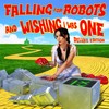Falling for Robots & Wishing I Was One (Deluxe ed.)