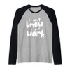 I Don't Know I Just Work Here Raglan Baseball Tee