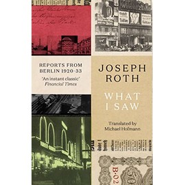 What I Saw: Reports From Berlin 1920-33