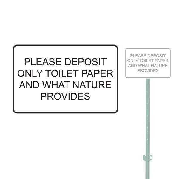 PLEASE DEPOSIT ONLY TOILET PAPER AND WHAT NATURE PROVIDES HEAVY