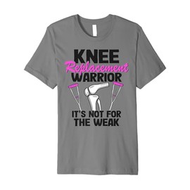 Knee Surgery Recovery Women Funny Knee Replacement Warrior Premium T-Shirt