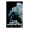 The Metal Monster: Science Fantasy Novel