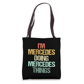 I'm Mercedes Doing Mercedes Things -Fun Saying Name Mercedes Tote Bag