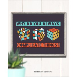 Govivo Why Do You Always Complicate Things? - Rubik's Cube Wall Art Decor Print with a dark gray background - unframed artwork printed on photograph paper