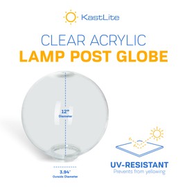 KastLite 12" Clear Acrylic Lamp Post Globe | Smooth Textured with 3.94" Twist Lock Neck | Manufactured in the USA