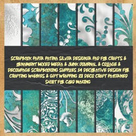 scrapbook paper patina silver designer pad for crafts & ornament Mixed Media & junk Journal & collage & decoupage scrapbooking supplies 14 decorative ... patterned sheet for card making: papercraft