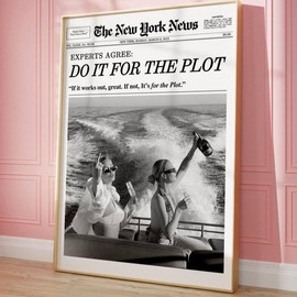 Trendy Newspaper Print, Do it for The Plot, Hot Girls Poster, New York News, Magazine Bar Cart Print, Retro Girly Dorm - Color: white, Size: 24x24 Inches