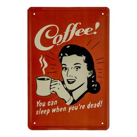 Tin Sign Coffee You Can Sleep When You're Dead - Metal Sign Funny Saying for Coffee Drinkers - Funny Decorative Sign for Kitchen Coffee Shop Coffee House Cafe - Gift Coffee Lovers - 20 x 30 cm