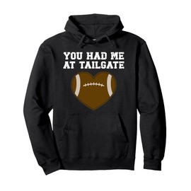Tailgating Shirts For Women Football You Had Me At Tailgate Pullover Hoodie