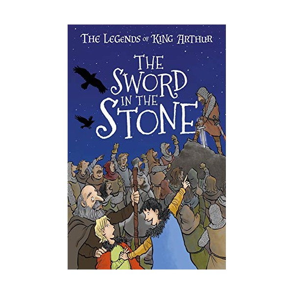 The Legends of King Arthur: The Sword in the Stone