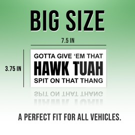(7.5x3.75 inches) Gotta Give That Hawk Tuah Spit On That Thang Bumper Sticker Hawk Tuah Hilarious Meme Sticker, Funny Bumper Sticker for Car Truck, Waterproof UV-Resistant Sticker
